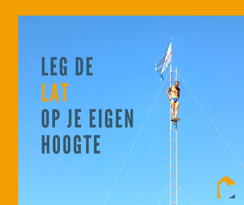 Leg de lat niet te hoog